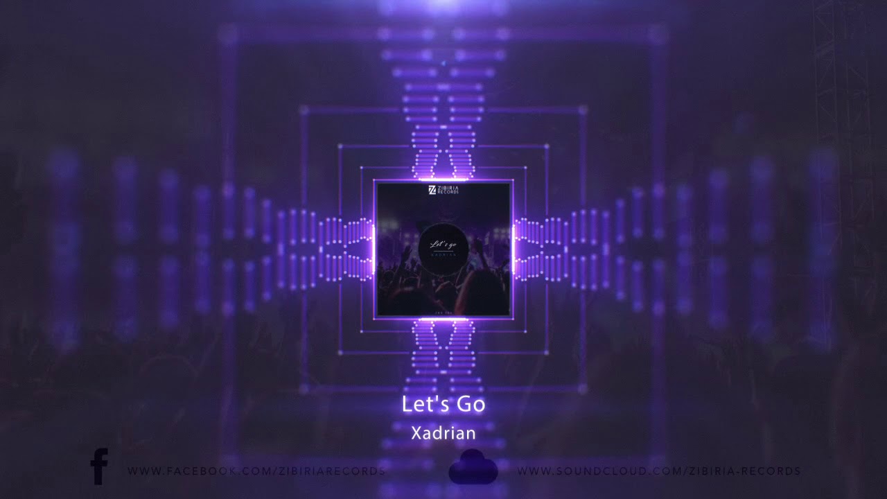 Xadrian - Let's Go [Official Music Video]