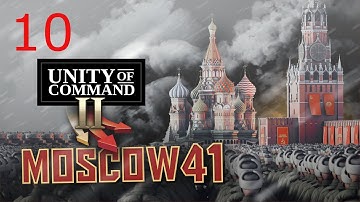 Unity of Command 2 | Moscow 41