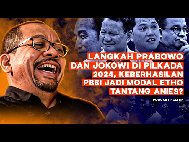 Qodari Bicara Langkah Jokowi u0026 Prabowo di Pilkada 2024, Apakah Erick Thohir Berani Tantang Anies? class=