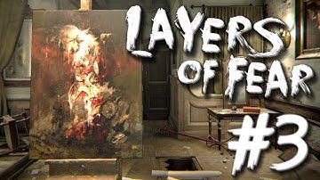 "Layers of Fear" - Chapter 3 - Full Walkthrough