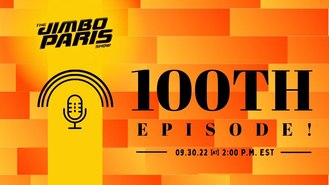 The Jimbo Paris Show 100th episode!