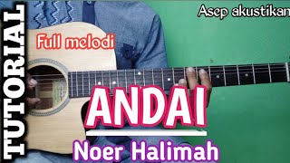 TUTORIAL Full melodi ANDAI -- NOER HALIMAH