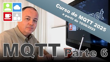 Curso de MQTT - Parte 6 - IeC56