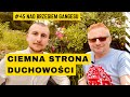 Ciemna strona duchowości - Daniel Troev | Nad Brzegiem Gangesu NBG#45 | Duchowość | Psychologia