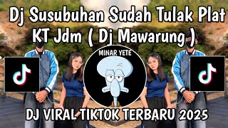 Download Lagu DJ SUSUBUHAN SUDAH TULAK || DJ MAWARUNG PLAT KT JDM BY FXRIZZ RMX VIRAL TIKTOK TERBARU 2026 MP3