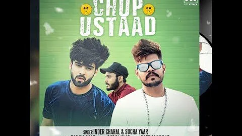 CHUP USTAAD   INDER CHAHAL   SUCHA YAAR   RANJHA YAAR   ART ATTACK RECORDS   NEW PUNJABI SONGS 2017