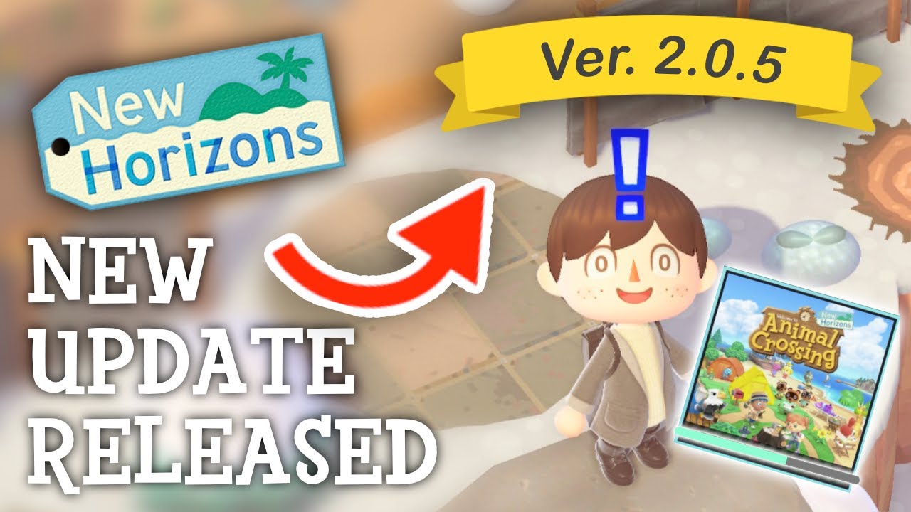 Animal Crossing New Horizons - NEW UPDATE PATCH Released (Ver. 2.0.5)