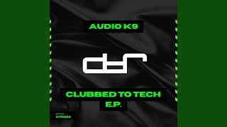 Clubbed To Tech (Extended Mix)