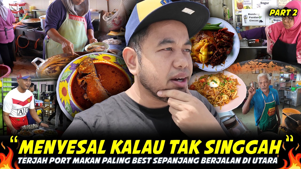 BETUL KE NEGERI UTARA TAK BEST..Koramg Wajib Tengok Ni...Vlog Cari Makan Negeri Utara 2025 -  PART 2