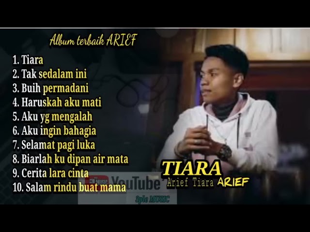 Arief Full Album 2022 -  2023 -  Aku Ingin Bahagia - Tiara class=