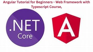 Angular Tutorial for Beginners: Learn Angular & TypeScript, with Asp.net core and EF and SQL