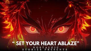 “ Set your heart Ablaze ” :-  Nostalgic stories Presents ⏪ Demon slayer mugen train ( Rengoku )