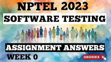 Software Testing Unlocking NPTEL Assignment Answers | NPTEL Jul-Dec 2023