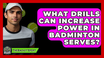 What Drills Can Increase Power In Badminton Serves? - The Racket Xpert