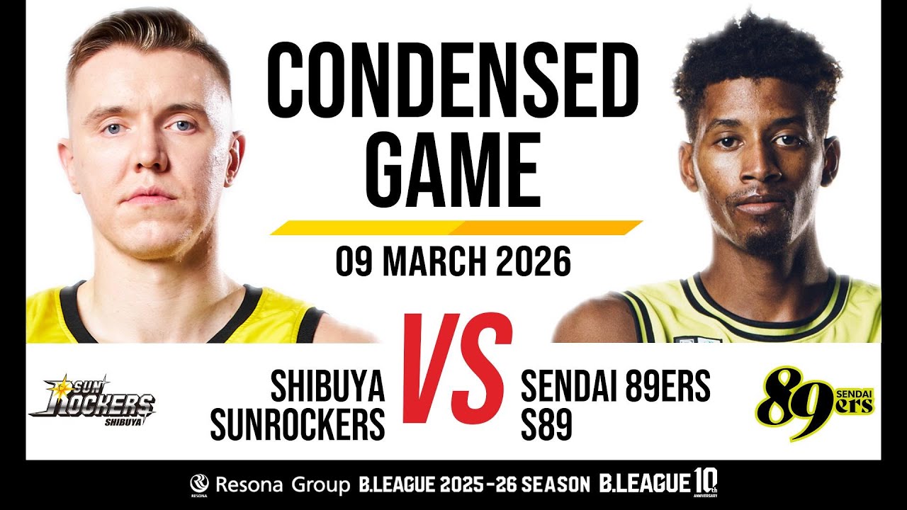 Sunrockers Shibuya vs. Sendai 89Ers - Condensed Game