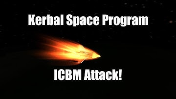Kerbal Space Program: ICBM Attack!