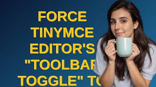 Wordpress: Force TinyMCE editor's "Toolbar Toggle" to be automatically chosen & expanded