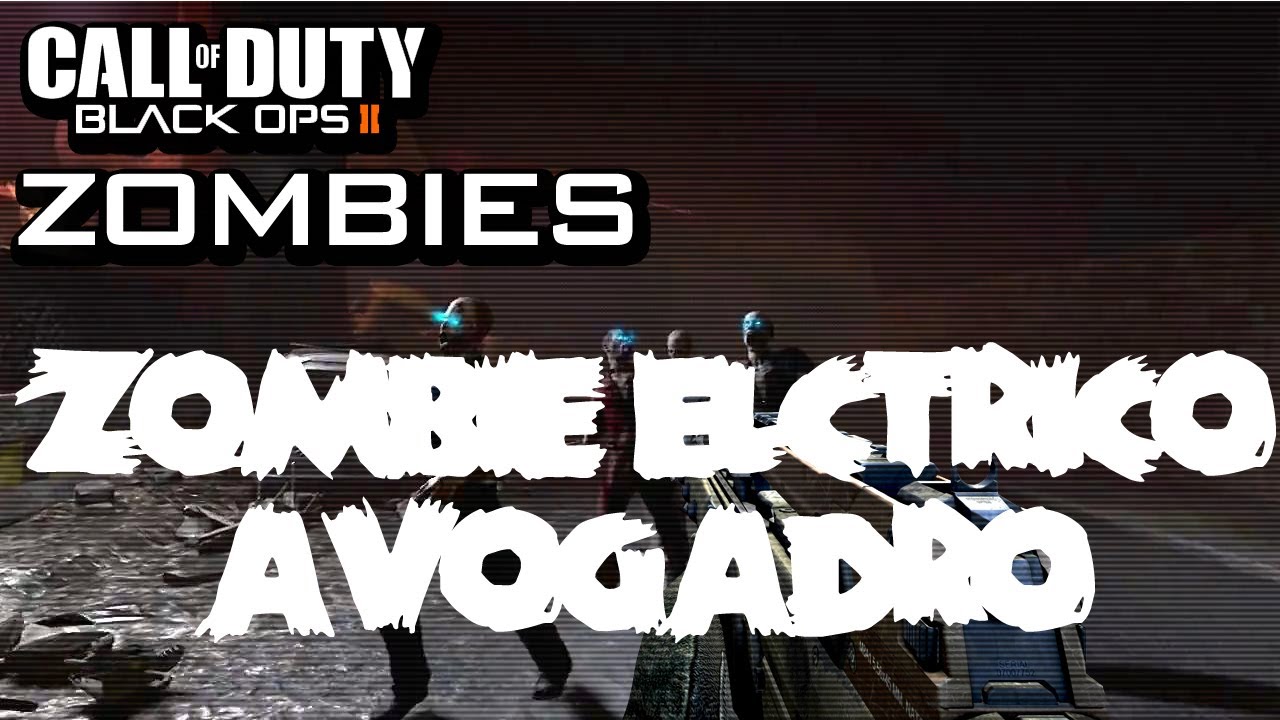 Call Of Duty Black ops 2 Zombies Zombie Electrico Avogadro YouTube