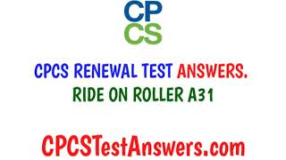 CPCS Renewal Test Answers Ride on Roller A31