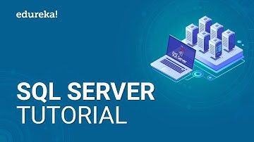 SQL Server Tutorial For Beginners | Microsoft SQL Server Tutorial | SQL Server Training | Edureka