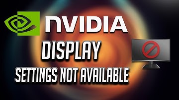 How to Fix NVIDIA Display Settings Are Not Available Error on Windows 10 [2025]