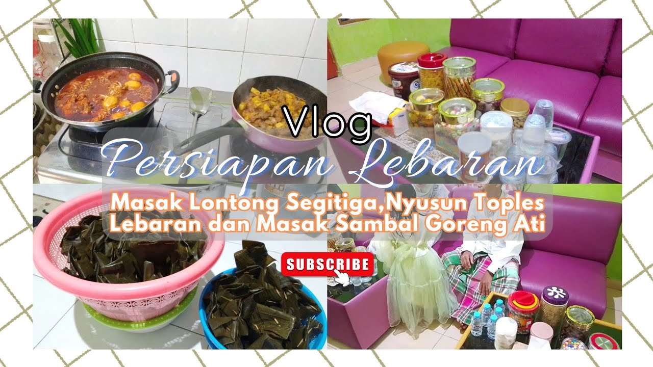 Vlog|| Persiapan Lebaran 2025, Masak Lontong Segitiga, Nyusun Toples & Masak Sambal Goreng Ati
