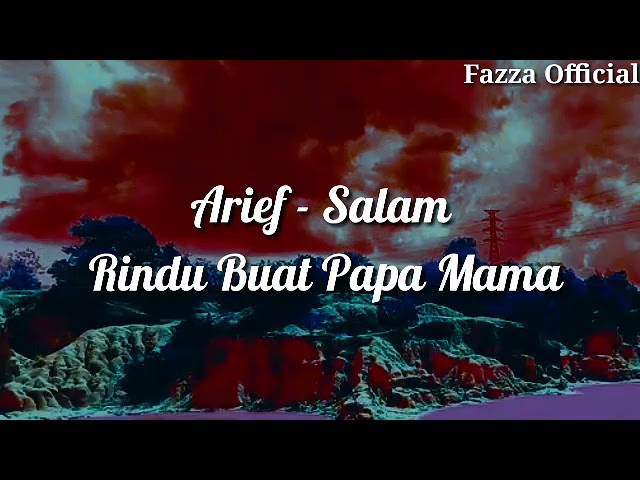 Arief - Salam Rindu Buat Papa Mama ( Lirik ) class=