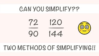 TWO Methods of Simplifying Fractions