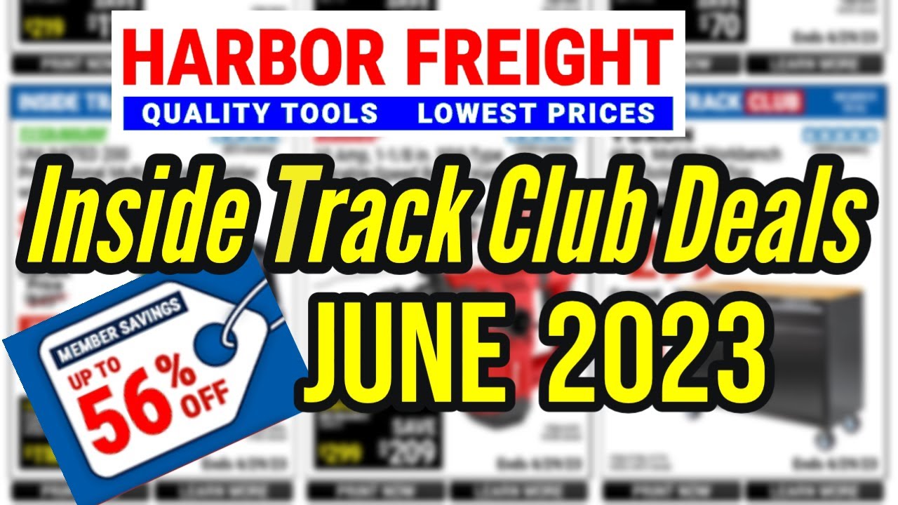 Harbor Freight Inside Track Club Deals June 2023 YouTube