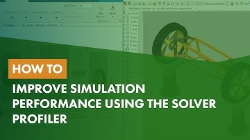 How to Improve Simulation Performance Using the Solver Profiler