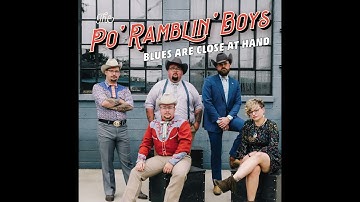 The Po' Ramblin' Boys - "Blues Are Close At Hand" [Official Audio]