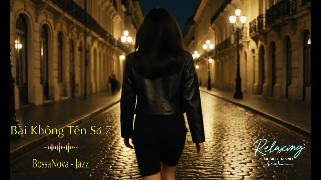Bài Không Tên Số 7 - NEW !  | St: Vũ Thành An | BossaNova-Jazz