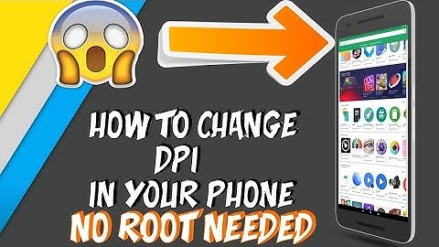 How to Increase Gaming experience Change dpi without root....