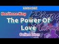 Video thumbnail of "The Power Of Love by Celine Dion (Karaoke : Baritone Key)"