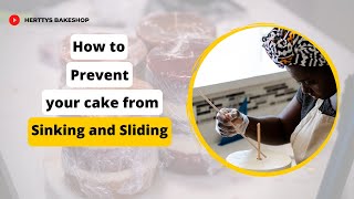 How To Prevent Your Cake From Sinking & Sliding