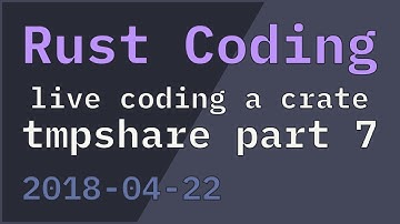 Live coding a Rust crate: tmpshare part 7