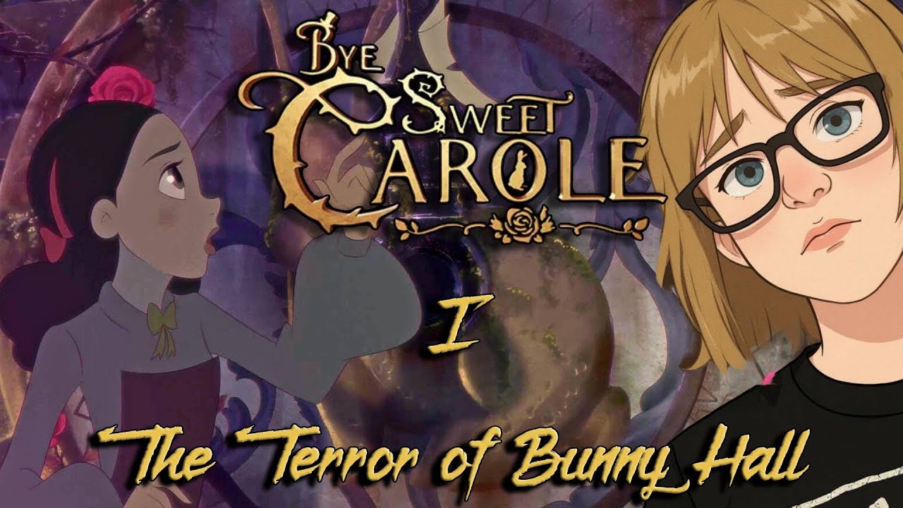 THE TERROR OF BUNNY HALL - Bye Sweet Carole: Episode 1 [Chapters 1-4, full playthrough]