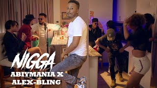 MA NIGGA ABIYMANIA X ALEX X BLING ማኒጋ አብይሜኒያ X አሌክስ X ብሊንግ