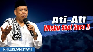 ATI-ATI MLEBU SASI SURO ‼️ TERBARU, PENGAJIAN BAHASA JAWA LUCU BERSAMA KH LUKMAN SYAFI'I BLITAR