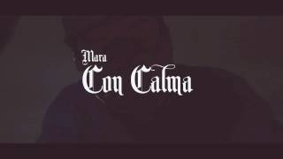 Con Calma-Mara