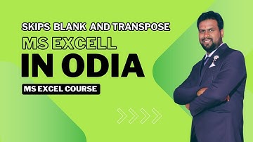 Skip Blanks and Transpose MS Excel in Odia | MS Excel Skip Blanks and Transpose | Excel Part 4
