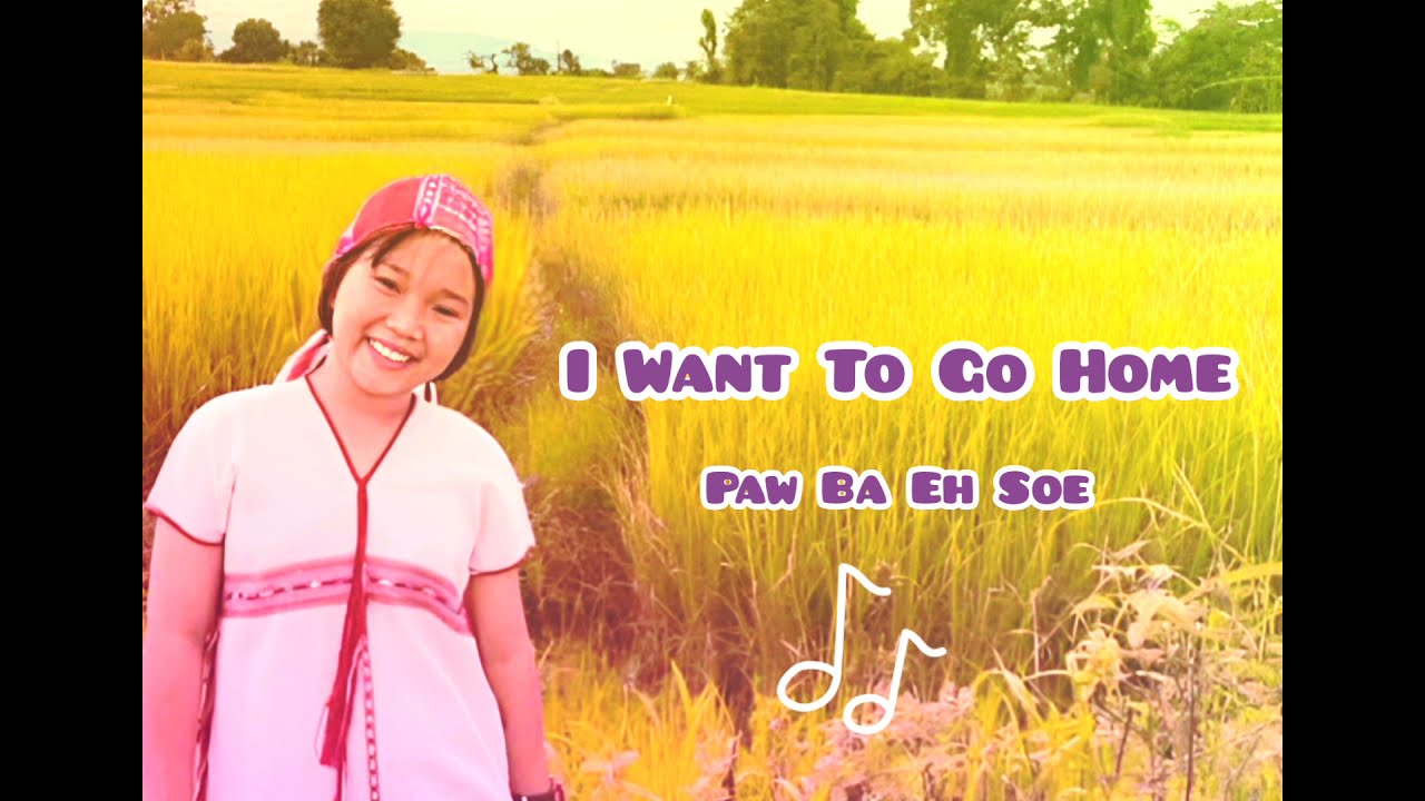 I Want To Go Home By Paw Ba Eh Soe ( Karen Lyrics With English )