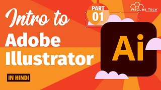 Introduction to Adobe Illustrator in Hindi | Document Setup & Intro Basic Tools (Part1)
