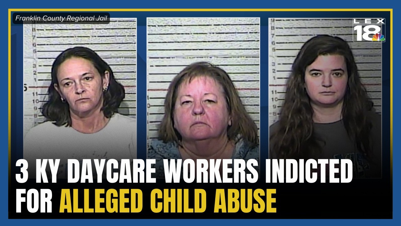3 Kentucky daycare workers indicted for alleged child abuse and ...