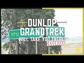 Take The Road With Dunlop Grandtrek