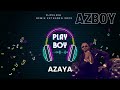 Azya   playboy  remix extended 2023 by djceldia