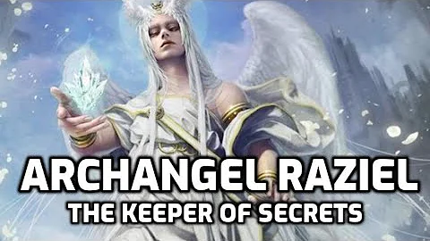 Archangel Raziel - The Angel Who Is Most Caring To...