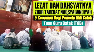 Amazing‼Lezat dan Dahsyatnya Zikir Tarekat Naqsyabandiyah | Tuan Guru Batak (TGB)