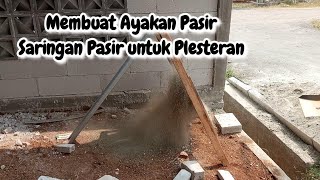 Membuat Saringan Ayakan Pasir untuk Bahan Plesteran dari Kawat Ram