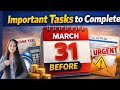 Important Tasks to Complete Before 31st March 2026 | Income Tax & GST Year End Checklist